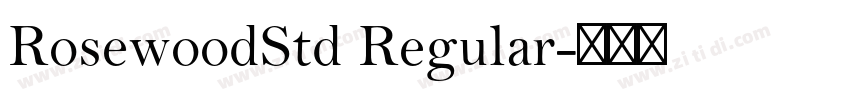 RosewoodStd Regular字体转换